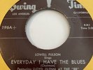 LOWELL FULSON Everyday I Have The Blues/Rocking After Midnight SWING TIME 196