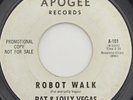 Pat and Lolly Vegas Robot Walk and Dont You Remember Promo 45 on Apogee Red Bone
