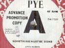 ANITA HARRIS*SOMETHING MUST BE DONE*DEMO*SOUL*THE PYE LABEL*LISTEN TO IT