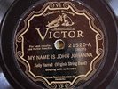 Victor 21520 Kelly Harrell w Virginia String Bd NAME IS JOHANNA  78 rpm 1927 V++