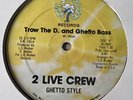 2 LIVE CREW TROW THE DICK AND DUB MIX 12