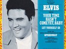 Elvis Presley 45 RPM Picture Sleeve Only - Your Time Hasn’t Come Yet Baby (EX)
