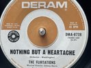 The Flirtations - Nothing But A Heartache 45 7” Single Northern Soul Aus Press