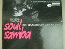 RARE Ike Quebec – Bossa Nova Soul Samba 33T 1962 Blue Note – BLP 4114