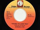 70s Soul 45 - Barbara Lynn - Trying To Love Two - Ichiban - VG+