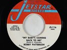 Northern Soul 45 - Bobby Patterson - My Baby's Coming Back To Me - Jetstar VG++