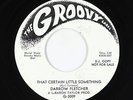 Northern Soul 45 - Darrow Fletcher - That Certain Little Something - Groovy VG++
