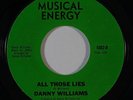 70s Soul 45 DANNY WILLIAMS All Those Lies/Rat Race on Musical Energy VG++/NM