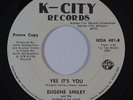70s Soul 45 EUGENE SMILEY Yes It's You/We're Lovers Day & Night on K-City VG++