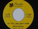 Funk 45 GLORIA BARNES I'll Call You Back Later/Old Before My Time on Maple
