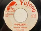 Falcon 1008 Priscilla Bowman - Sugar Daddy / Don't You Come 7