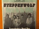 STEPPENWOLF :  Born To Be Wild / Everybody's Next One - RCA 15068 , D 1968  - EX