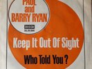 Paul and Barry Ryan/ Keep it out of sight/ Who told you?/ Single