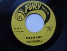 CHANNELS 45 'BYE BYE BABY' USA FURY 45 HOT 1959 DOO WOP R&B JIVER VG+