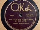 PRE-WAR COUNTRY-FIDDLIN' JOHN CARSON (OK 4890) LITTLE OLD LOG CABIN IN THE LANE
