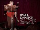 Daniel Johnston Alive in New York City (Vinyl) 12