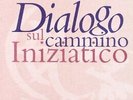 Dialogo sul cammino iniziatico - Alphonse Goettmann, Karlfried Graf Dürckheim
