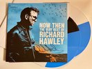 Richard Hawley - Now Then: The Very Best Of - 2 x12” Coloured Vinyl Signed