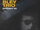 Paul Bley Trio Bremen '66 (Vinyl) 12
