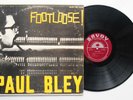 PAUL BLEY    FOOTLOOSE    1963 SAVOY JAZZ LP