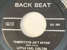 NORTHERN SOUL Little Carl Carlton COMPETITION AIN'T NOTHIN' Back Beat 45 Canada