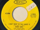 NORTHERN SOUL Nancy Ames I DON'T WANT TO TALK ABOUT IT Epic 45 rare Canada EX