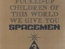 Spacemen 3 For All the Fucked-Up Children of This World We Give You Spacemen 3