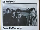 33t LP Dr FEELGOOD : Down By The Jetty