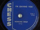 Blues 78 HOWLING WOLF I'm Leaving You CHESS 1712 HEAR 2466