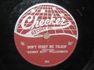SONNY BOY WILLIAMSON   DON'T START ME TALKIN /ALL MY LOVE IN VAIN 78 CHECKER 824