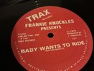 Frankie Knuckles Baby Wants To Ride / Your Love Orig Trax Vinyl Anthem