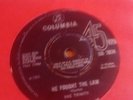She Trinity - He Fought The Law / Union Station Blues  Columbia  7