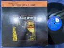 DONALD BYRD I'M TRYIN' TO GET HOME BLUE NOTE UA BST 84188 STEREO US VINYL LP