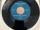 Chicago Garage Soul  45 PHIL ORSI on Wise World “ Loving On Borrowed Time “