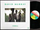 DAVID MURRAY Children LP BLACK SAINT BSR 0089 ITALY 1985 JAZZ Don Pullen