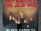 CHIEF KAMACHI AND THE JUJU MOB Black Candles 2005 Vinyl 2LP Reef The Lost Cauze