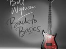 BILL WYMAN - BACK TO BASICS EDITION NUMEROTEE N°000444 (RED VINYL 180GR) - NM