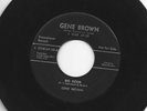 ROCKABILLY 45 - GENE BROWN with EDDIE COCHRAN - BIG DOOR - HEAR-1958 DJ 4 STAR