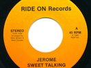 JEROME - Sweet Talking / Guitar Rap - RIDE ON- Lo-fi Outsider Soul 45 RPM  RARE