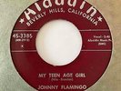 Doo Wop R&B 45 JOHNNY FLAMINGO My Teen Age Girl/When I Lost You Aladdin Exc. mp3