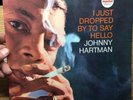 JOHNNY HARTMAN I JUST DROPPED BY TO SAY HELLO JAZZ LP ON IMPULSE A-57  VAN GELDE