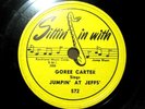 GOREE CARTER   JUMPIN' AT JEFFS /TRUE LOVE IS HARD TO FIND 78 SITTIN IN WITH 572