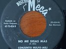 Conjunto Nulfo-Mili - NO ME SIGAS MAS / CUBAN Son Montuno - RARE MECA 45 Hear