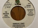 THE GRATEFUL DEAD - FRANKLIN'S TOWER, GD-XW762-Y, PROMO 45 MONO / STEREO, 1975