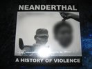 NEANDERTHAL A History Of Violence LP man is the bastard infest dropdead assück