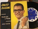 JOHN FOSTER “ AMORE SCUSAMI - DEDICATA A PAOLA “ BRASLE’6?  RARO