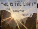 The Primitive Quartet - He Is The Light Lp - RARE Bluegrass Southern Gospel