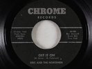 Garage 45 - Eric and the Norsemen - Get It On - Chrome
