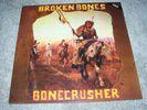BROKEN BONES - Bonecrusher  LP English Dogs Motorhead GBH Discharge PUNK KBD