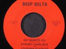 STONEY CARLISLE: go saints go / you taught me how DEEP DELTA 7